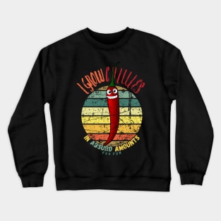 I Grow Chillies In Absurd Amounts For Fun Crewneck Sweatshirt